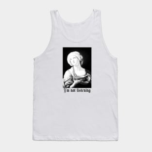 Sorry, I’m not listening, bored, toxic, sarcastic Tank Top